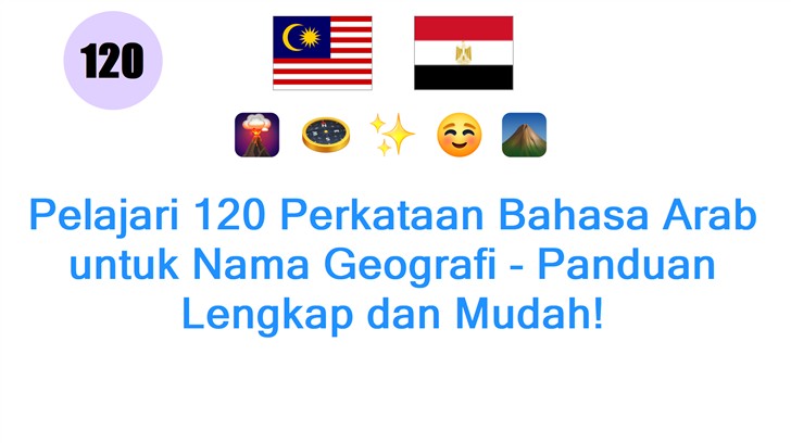 Pelajari 120 Perkataan Bahasa Arab untuk Nama Geografi - Panduan Lengkap dan Mudah!